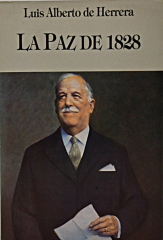 LA PAZ DE 1828.. | LUIS ALBERTO DE HERRERA