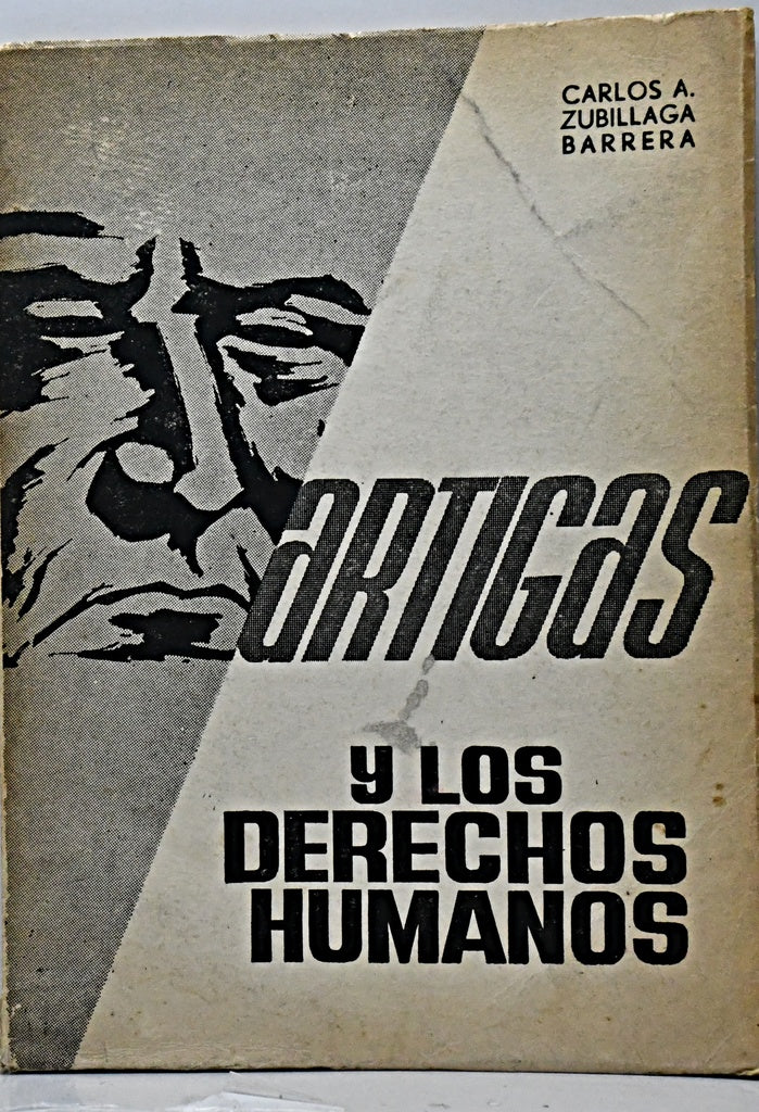 ARTIGAS Y LOS DERECHOS HUMANOS.. | Carlos  Zubillaga