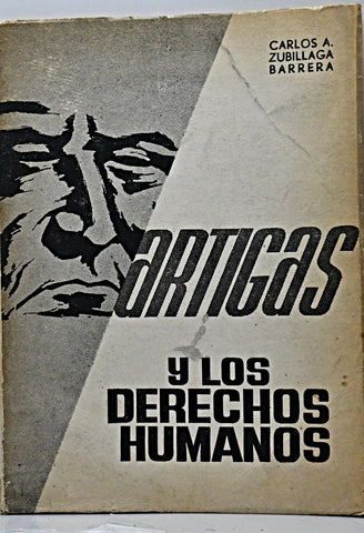 ARTIGAS Y LOS DERECHOS HUMANOS.. | Carlos  Zubillaga