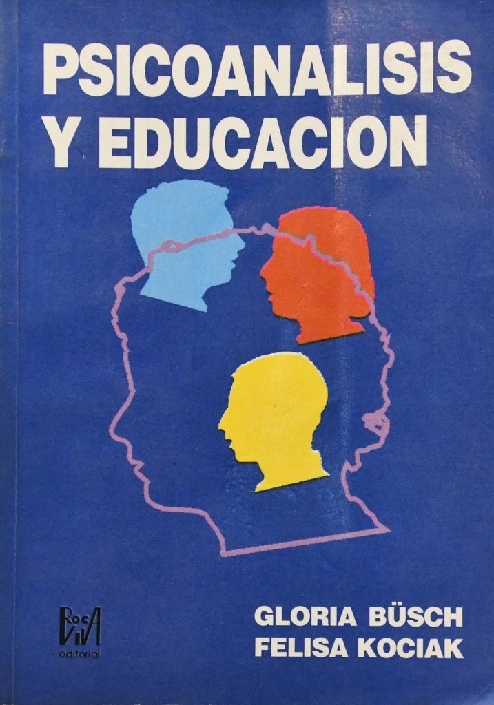 PSICOANALISIS Y EDUCACION.. | Gloria  Büsch