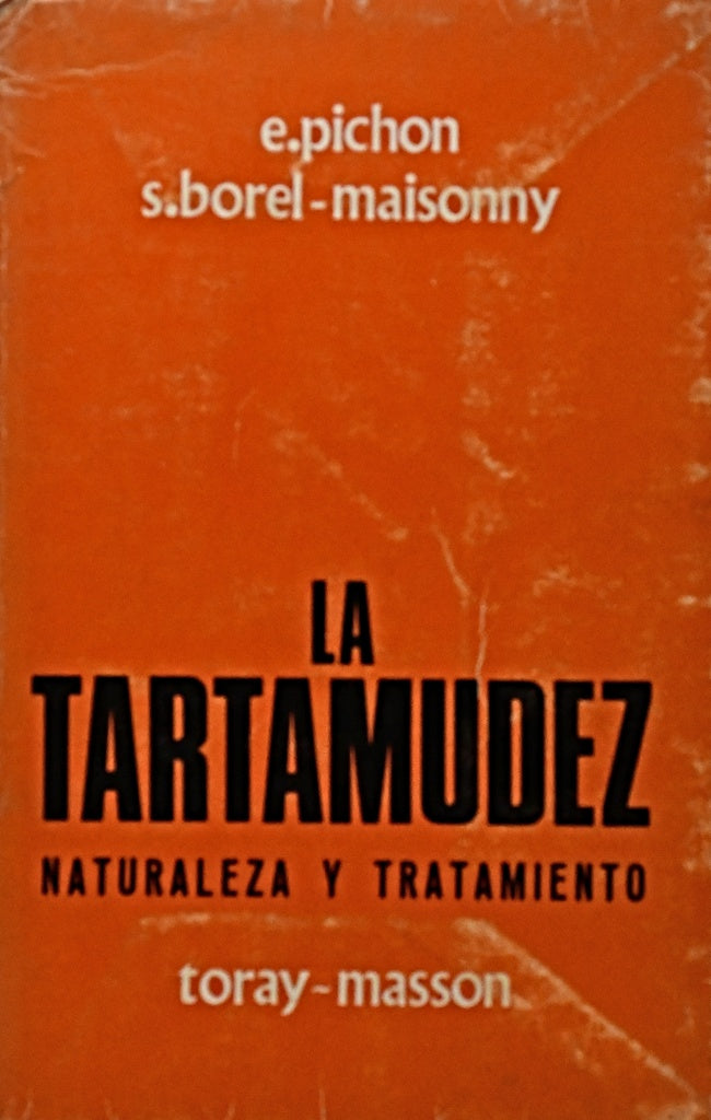 LA TARTAMUDEZ NATURALEZA Y TRATAMIENTO.. | Édouard  Pichon
