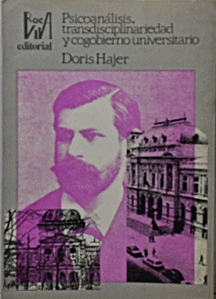 PSICOANÁLISIS, TRANSDISCIPLINARIEDAD Y COGOBIERNO UNIVERSITARIO.. | Doris Hajer