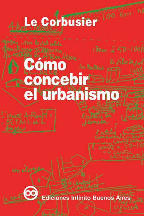 Cómo concebir el urbanismo | Le Corbusier, Le Corbusier y otros