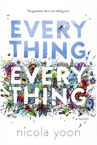 EVERYTHING, EVERYTHING.. | NICOLA YOON