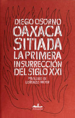 OAXACA SITIADA | Diego Enrique Osorno
