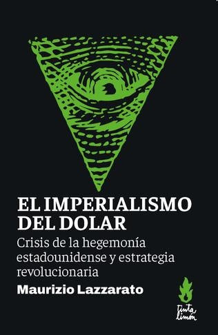 EL IMPERIALISMO DEL DOLAR | MAURIZIO LAZZARATO