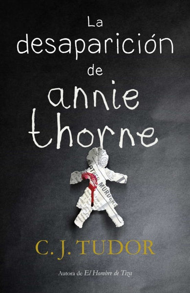 LA DESAPARICIÓN DE ANNIE THORNE | C. J.  Tudor