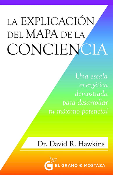 LA EXPLICACIÓN DEL MAPA DE LA CONCIENCIA  | Dr David  R. Hawkins