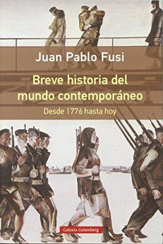 **BREVE HISTORIA DEL MUNDO CONTEMPORANEO* | Juan Pablo Fusi