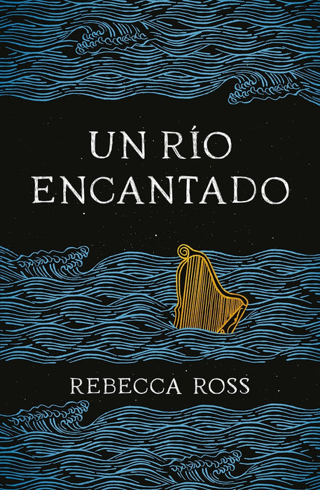 UN RIO ENCANTADO* | REBECCA ROSS