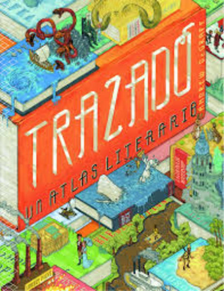 TRAZADO. UN ATLAS LITERARIO | ANDREW DE GRAFF