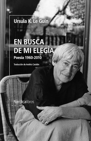 EN BUSCA DE MI ELEGÍA.. | Ursula K. Le Guin