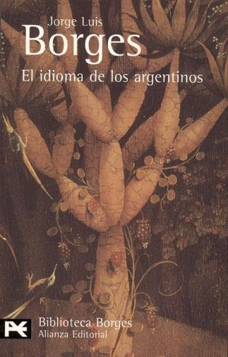 EL IDIOMA DE LOS ARGENTINOS | JORGE LUIS BORGES