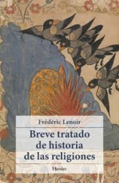 BREVE TRATADO DE HISTORIA DE LAS RELIGIONES | Frédéric Lenoir