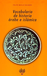 Vocabulario de historia árabe e islámica | Felipe Maíllo Salgado