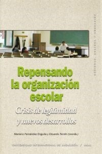 Repensando la organización escolar | Fernández Enguita, Terrén (coord.)