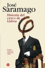 HISTORIA DEL CERCO DE LISBOA | Jose Saramago