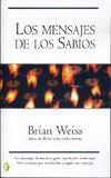 Los mensajes de los sabios | Weiss-Mayor Ortega