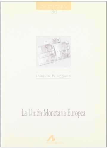 LA UNION MONETARIA EUROPEA.. | Joaquín Pi Anguita
