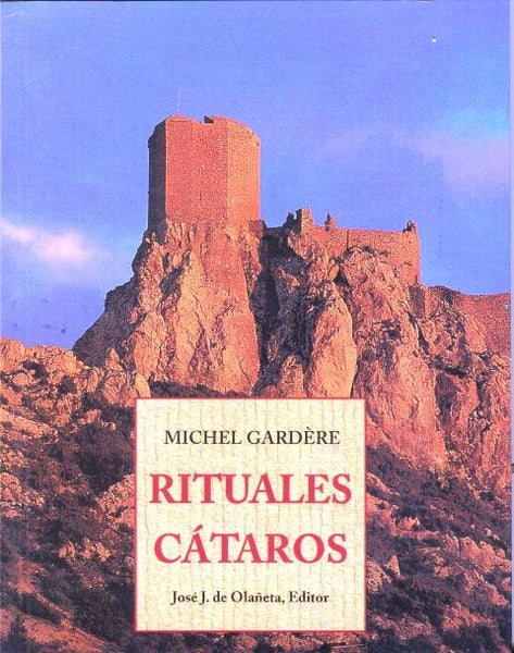 RITUALES CATAROS .. | Michel Gardère