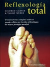 Reflexología total: el manual más completo sobre el masaje reflejo por los dos reflexólogos de mayor | Carter-Weber-Grian