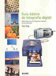 Guía básica de fotografía digital | Daly-Rosés Martínez-Rodríguez Fischer