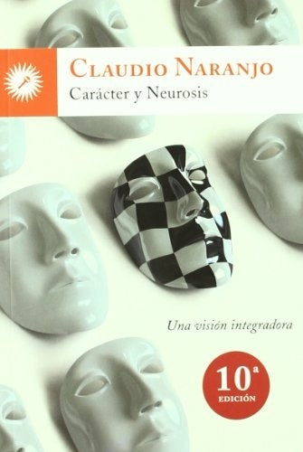 CARACTER Y NEUROSIS*.. | Claudio Hugo Naranjo