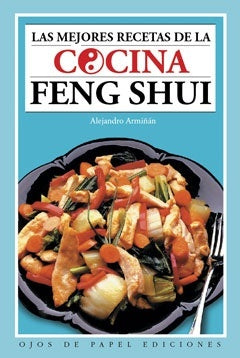 Las Mejores Recetas de La Cocina Feng Shui (Spanish Edition) | Alejandro Arminan