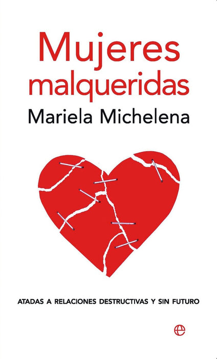 Mujeres malqueridas  | Mariela Michelena Paggioli
