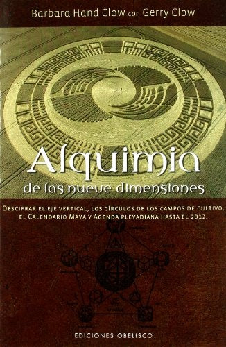 Alquimia De Las Nueve Dimensiones/ Alquemy of Nine Dimensions (Spanish Edition) | BarbaraHand Clow