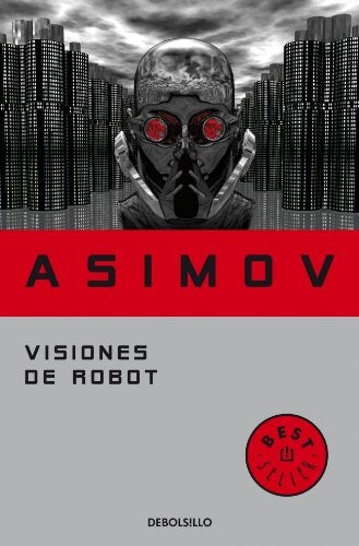 VISIONES DE ROBOT .. | Isaac Asimov
