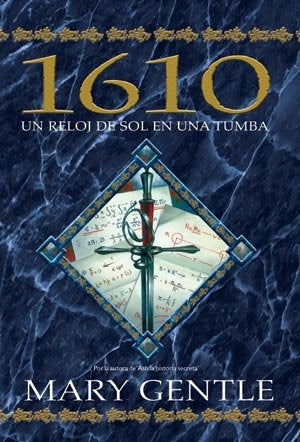 1610: UN RELOJ DE SOL EN UNA TUMBA | MARY GENTLE