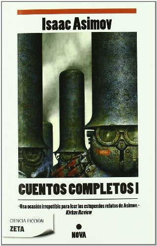 CUENTOS COMPLETOS I - ISAAC ASIMOV  | Isaac Asimov