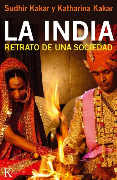 LA INDIA: RETRATO DE UNA SOCIEDAD.. | SUDHIR KAKAR