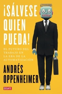 ¡SALVESE QUIEN PUEDA!*. | Andrés Oppenheimer