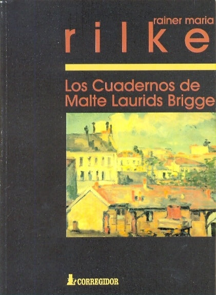 CUADERNOS DE MALTE LAURIDS BRIGGE.. | Rainer Maria Rilke