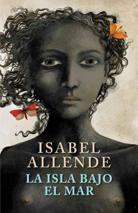 La isla bajo el mar | Isabel Allende