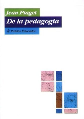 De la pedagogía | Piaget-Piatigorsky