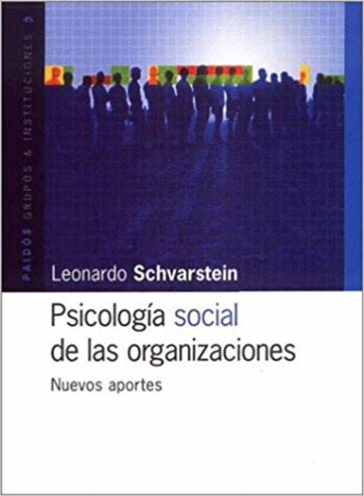 Psicología social de las organizaciones | Leonardo Schvarstein