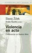 VIOLENCIA EN ACTO.. | Zizek-Wilson-Hounie