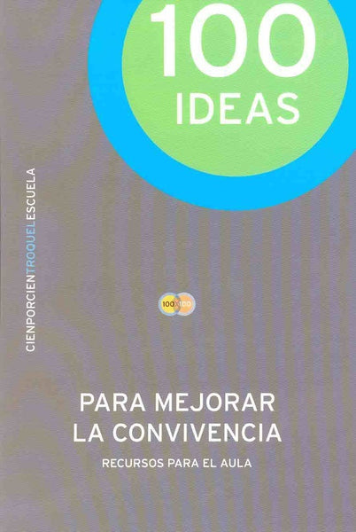 100 ideas para mejorar la convivencia | Gustavo Armando Ressia