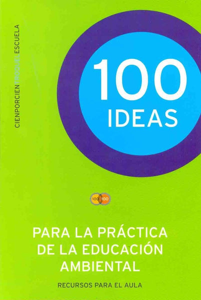 100 ideas para la práctica de la educación ambiental | Gustavo Armando Ressia