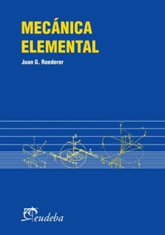 Mecánica Elemental | Juan G. Roederer