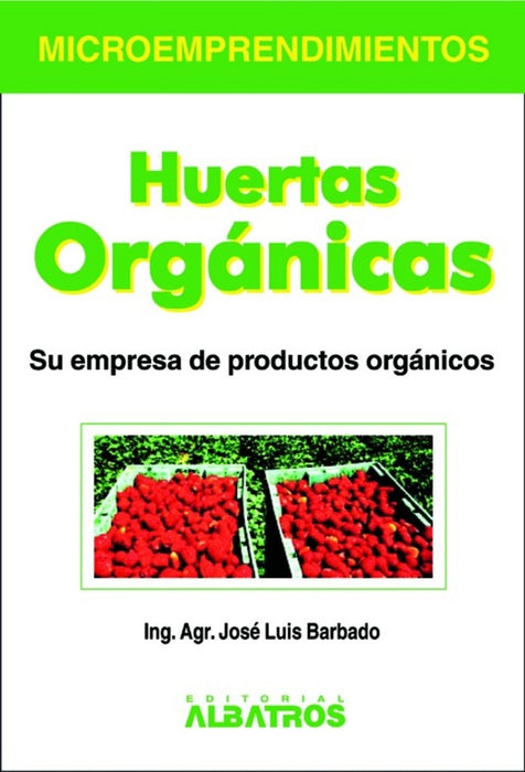 Huertas orgánicas | José Luis Barbado