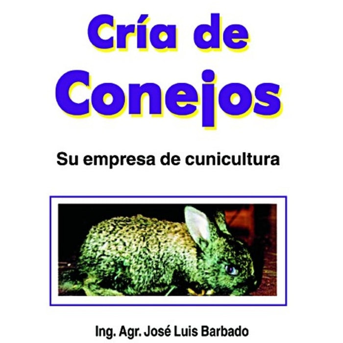 Cría de conejos | José Luis Barbado