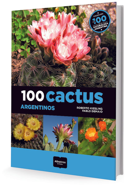 100 cactus argentino* | Roberto Kiesling