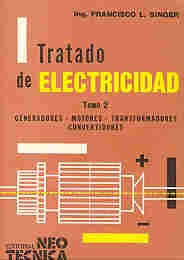 TRATADO DE ELECTRICIDAD TOMO 2.. | Francisco L. Singer