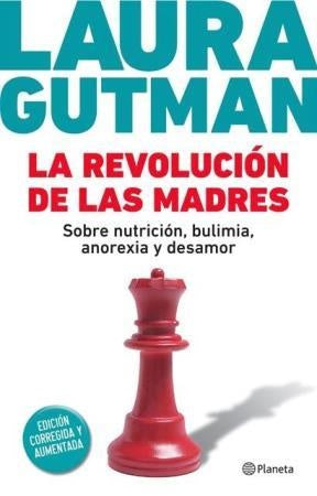 LA REVOLUCIÓN DE LAS MADRES * | Laura Gutman
