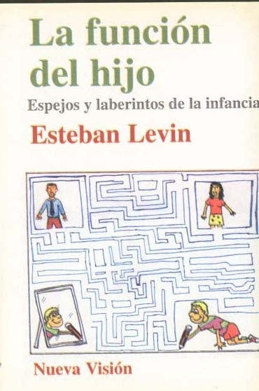 Función del hijo, La | Esteban Levin