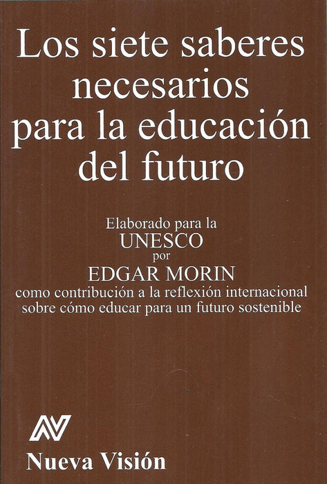 Los Siete saberes necesarios para la educación del futuro | Morin-Vellejos-Gómez